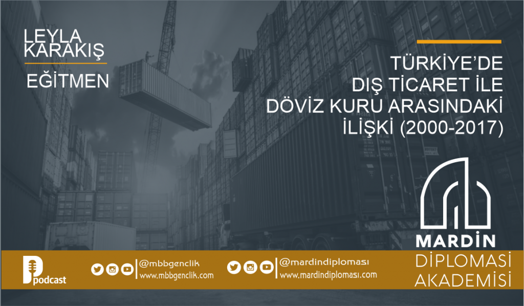 Türkiye'de Dış Ticaret ile Döviz Kuru Arasındaki İlişki (2000-2017)